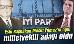 Eski Başbakan Mesut Yılmaz'ın oğlu İYİ Parti'den milletvekili aday adayı oldu