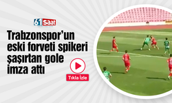Trabzonspor'un eski forveti spikeri şaşırtan gole imza attı