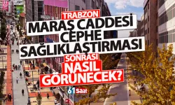 Trabzon Maraş Caddesinin cephe sağlıklaştırma projesi ortaya çıktı!