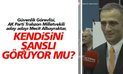 AK Parti Trabzon Milletvekili aday adayı Mecit Albayraktar, temayülde açıklamalarda bulundu
