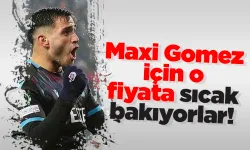 Maxi Gomez için o fiyata sıcak bakıyorlar!