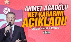 Ahmet Ağaoğlu net kararını açıkladı