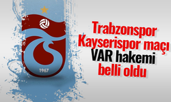 Trabzonspor - Kayserispor maçı VAR hakemi belli oldu