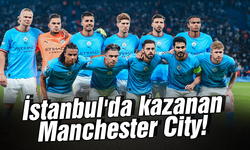 İstanbul'da kazanan Manchester City!