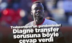 Trabzonspor’un gündeminde! Diagne transfer sorusuna böyle cevap verdi