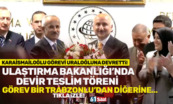 Adil Karaismailoğlu, görevi Abdülkadir Uraloğlu'na devretti! Bir Trazonludan, başka bir Trabzonluya...