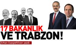 17 Bakanlık ve Trabzon...