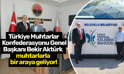 Türkiye Muhtarlar  Konfederasyonu Genel  Başkanı Bekir Aktürk,  muhtarlarla  bir araya geliyor!