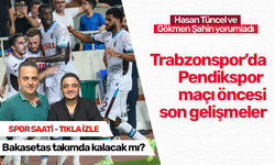 Trabzonspor'da Pendikspor maçı öncesi son gelişmeler