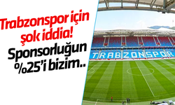 Trabzonspor için şok iddia! Sponsorluğun %25’i bizim..