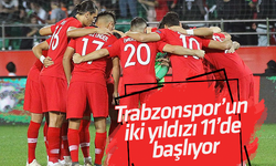 Trabzonspor’un iki yıldızı 11’de başlıyor
