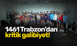1461 Trabzon'dan kritik galibiyet!