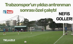 Trabzonspor’da antrenman bitti ama yıldız futbolcu özel çalıştı! Nefis gollere imza attı