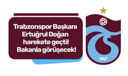 Trabzonspor Başkanı Ertuğrul Doğan harekete geçti! Bakanla görüşecek!