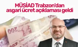 MÜSİAD Trabzon'dan asgari ücret açıklaması geldi