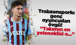 Trabzonsporlu  genç  oyuncudan övgü!  "Takımın en  yeteneklisi o..."