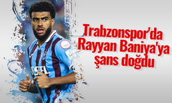 Trabzonspor'da Rayyan Baniya'ya şans doğdu