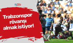 Trabzonspor rövanşı almak istiyor!