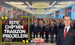 İşte CHP’nin Trabzon projeleri!