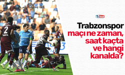 Trabzonspor maçı ne zaman, saat kaçta ve hangi kanalda?