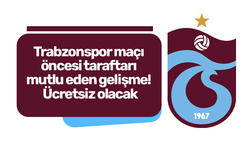 Trabzonspor maçı öncesi taraftarı mutlu eden gelişme! Ücretsiz olacak