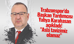 Trabzonspor'da Başkan Yardımcısı Yahya Karahasan açıkladı! "Asla tavizimiz olamaz"