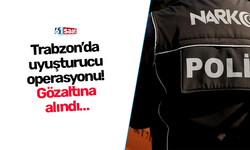 Trabzon’da  uyuşturucu  operasyonu!  Gözaltına  alındı…