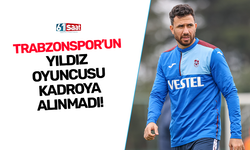 Trabzonspor’un yıldızı kadroya alınmadı!