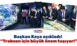 Başkan Kaya açıkladı! "Turizm, Trabzon için büyük önem taşıyor!"