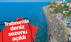 Trabzon'da deniz sezonu açıldı