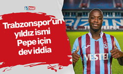 Trabzonspor'un yıldızı için dev iddia