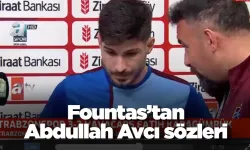 Trabzonspor'da Fountas’tan Abdullah Avcı sözleri