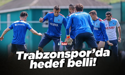 Trabzonspor'da hedef belli!