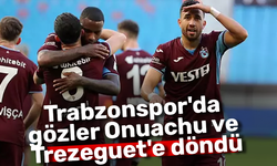 Trabzonspor'da gözler Onuachu ve Trezeguet'e döndü