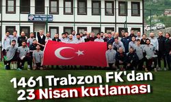 1461 Trabzon FK'dan 23 Nisan kutlaması