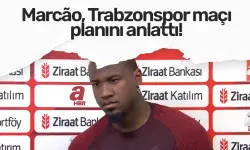 Marcão, Trabzonspor maçı planını anlattı!