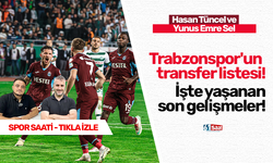 İşte Trabzonspor'un transfer listesi!