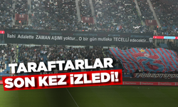 Trabzonspor taraftarları bu sezon son kez izledi!