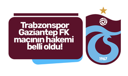 Trabzonspor - Gaziantep FK maçının hakemi belli oldu! 