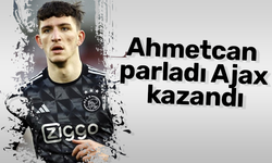 Ahmetcan parladı Ajax kazandı