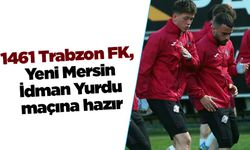 1461 Trabzon FK, Yeni Mersin İdman Yurdu maçına hazır
