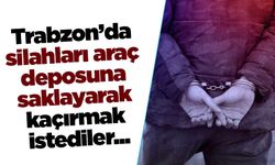 Trabzon’da silahları araç deposuna saklayarak kaçırmak istediler