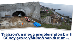Trabzon’un mega projelerinden biri! Güney çevre yolunda son durum
