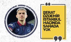 Berat Özdemir, İstanbulspor maçında yok