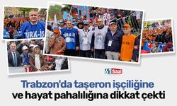 Trabzon'da taşeron işçiliği ve hayat pahalılığına dikkat çekti