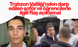 Trabzon Valiliği’nden darp edilen şoför ve öğrencilerle ilgili flaş açıklama!