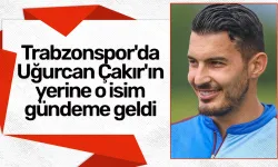Trabzonspor'da Uğurcan Çakır'ın yerine o isim gündeme geldi