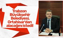 Trabzon Büyükşehir Belediyesi, Ortahisar'dan borcunu istedi!