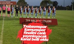 Trabzonspor - Samsunspor final maçını canlı yayınlayacak kanal belli oldu