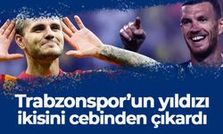 Trabzonspor'un yıldızı İcardi ve Dzeko'yu cebinden çıkardı